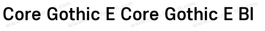 Core Gothic E Core Gothic E Black字体转换